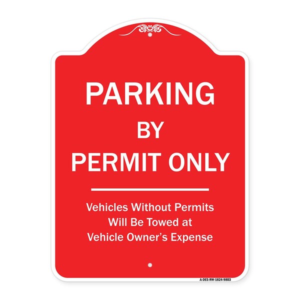 Parking By Permit Vehicles w/o Permits Towed Vehicle Owners Expense Alum, 18" L, 24" H, RW-1824-9803